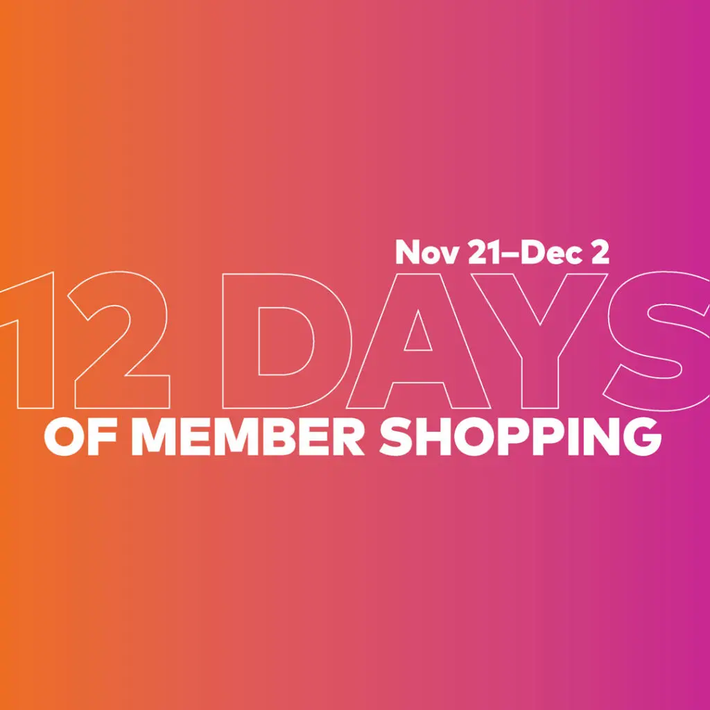 A graphic with text in white that reads: "Nov 21–Dec 2 12 Days of Member Shopping." The text is on an gradient background that goes from orange to pink, left to right.